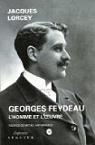 Georges Feydeau : L'homme et l'oeuvre par Lorcey