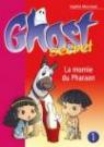 Ghost Secret, Tome 1 : La momie du pharaon par Marvaud