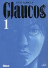 Glaucos, tome 1  par Tanaka