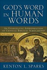 God's Word in Human Words: An Evangelical Appropriation of Critical Biblical Scholarship par Sparks