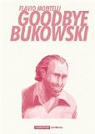 Goodbye Bukowski par Montelli