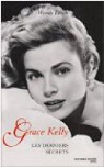 Grace Kelly : Les derniers secrets par Leigh