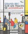 Grand-bec sur les traces de Mondrian par Van Reek