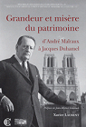 Grandeur et misre du patrimoine d'Andr Malraux  Jacques Duhamel (1959-1973) par Laurent