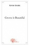 Grosse Is Beautiful par Brooks