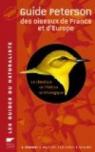 Guide Peterson des oiseaux de France et d'Europe : Le classique de l'édition ornithologique par Peterson