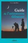 Guide de l'astronomie dbutant par Vincent Jean Victor