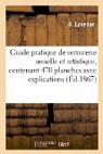 Guide pratique de serrurerie usuelle et artistique, contenant 470 planches avec explications par Devienne