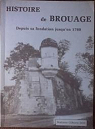 HISTOIRE de BROUAGE - Depuis sa fondation jusqu'en 1789 par Duc