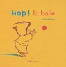 Hop ! La Balle  par Bourre