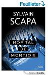 Hpital de Montjoie, tome 3 par Scapa