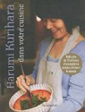 Harumi Kurihara dans votre cuisine par Kurihara