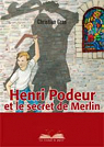 Henri Podeur et le Secret de Merlin par Gros