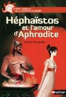 Petites histoires de la Mythologie : Héphaïstos et l'amour d'Aphrodite par Montardre