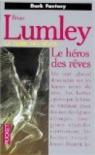 Le héros des rêves par Lumley