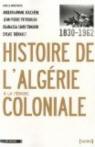 Histoire de l'Algérie coloniale, 1830-1962 par Bouchène