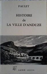 Histoire de la ville d'Anduze (Rediviva) par Paulet