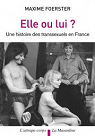 Histoire des transsexuels en France par Foerster