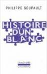 Histoire d'un blanc, 1897-1927 : Mémoires de l'Oubli par Soupault