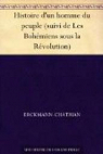 Histoire d'un homme du peuple - Les Bohmiens sous la Rvolution par Erckmann-Chatrian