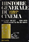 Histoire gnrale du cinma, tome 6. L'art muet 1919-1929 (Hollywood - la fin du muet) par Sadoul