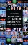 Histoire secrète de la crise irakienne : La France, leq Etats-Unis et l'Irak 1991-2003 par Bozo
