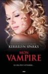 Histoires de vampires Tome 10: Mon vampire par Sparks