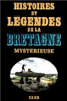 Histoires et Légendes de la Bretagne Mystérieuse par Le Scouëzec