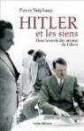 Hitler et les siens : Dans le cercle des intimes du Führer par Pierre Stéphany 
