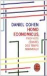 Homo Economicus, prophte (gar) des temps nouveaux par Cohen