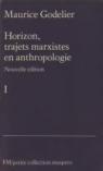Horizon, trajets marxistes et anthropologie par Godelier