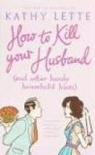 How to Kill Your Husband (And Other Handy Household Hints) par Lette