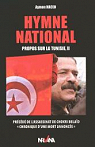 Hymne national - Propos sur la Tunisie - tome 2 par Hacen