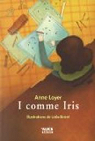 I comme Iris par Loyer