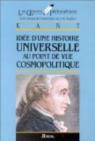 Idée d'une histoire universelle au point de vue cosmopolitique par Kant