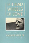 If I Had Wheels or Love: Collected Poems of Vassar Miller par Miller