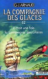 La compagnie des glaces, tome 62 : Il tait une fois la Compagnie des Glaces par Arnaud
