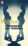 Instruments des tnbres par Huston
