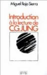 Introduction à la lecture de C.G. Jung : Exposé méthodique de la psychologie des complexes par Rojo
