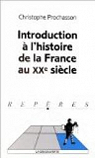 Introduction  l'histoire de la France au XXe sicle par Prochasson