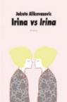 Irina vs Irina par Alikavazovic