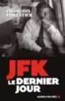 JFK : Le dernier jour par Forestier
