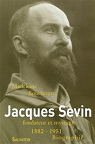 Jacques Sevin, fondateur et mystique par Bourcereau