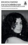 J'ai tué Schéhérazade : Confessions d'une femme arabe en colère par Haddad