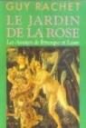 Le Jardin de la rose : Les amours de Ptrarque et Laure par Rachet