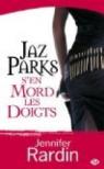 Jaz Parks, Tome 1 : Jaz Parks s'en mord les doigts par Rardin