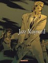 Jazz Maynard, tome 3 : Envers et contre tout par Raule