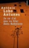 Je ne t'ai pas vu hier dans Babylone par Lobo Antunes