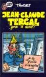 Jean-Claude Tergal, tome 1 : Garde le moral ! par Tronchet