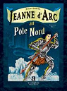 Jeanne d'Arc No. 2 Jeanne d'Arc au Ple Nord par Darvel